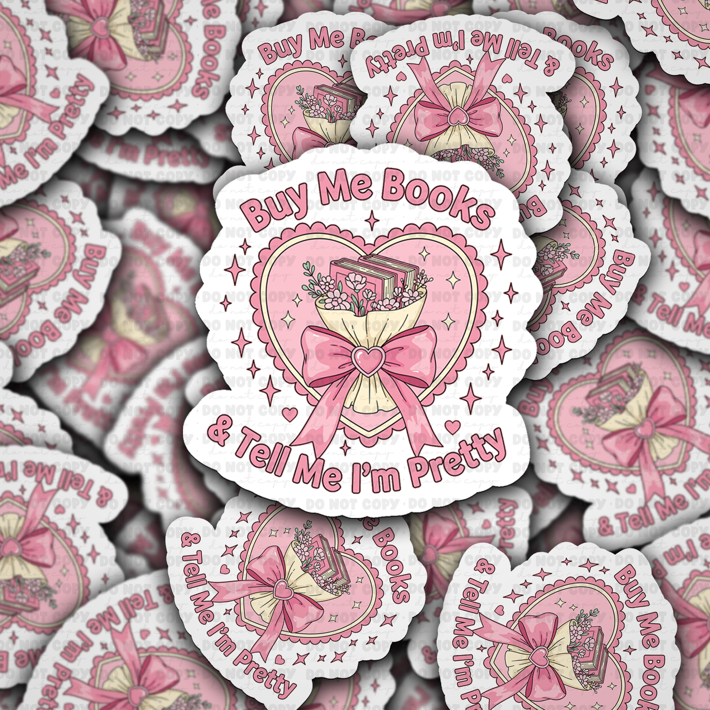 DS -2399 - Buy me books and tell me I'm pretty Die Cut Sticker