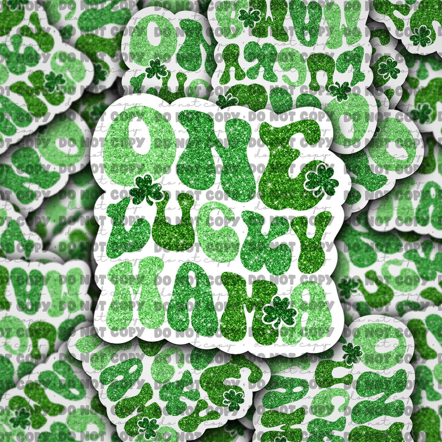DC703 One lucky mama Die cut sticker 3-5 Business Day TAT