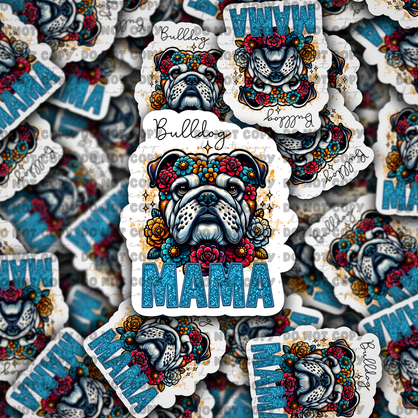 DC718 Bulldog mama Die cut sticker 3-5 Business Day TAT