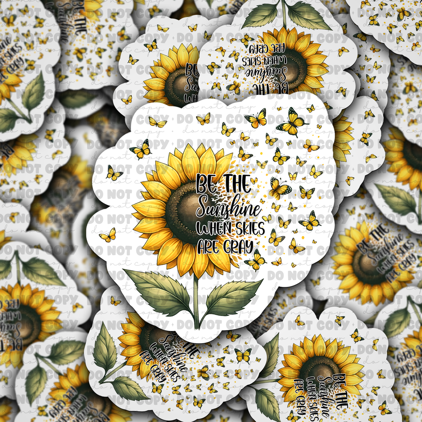 DC 784 Be the sunshine when skies are gray Die cut sticker 3-5 Business Day TAT
