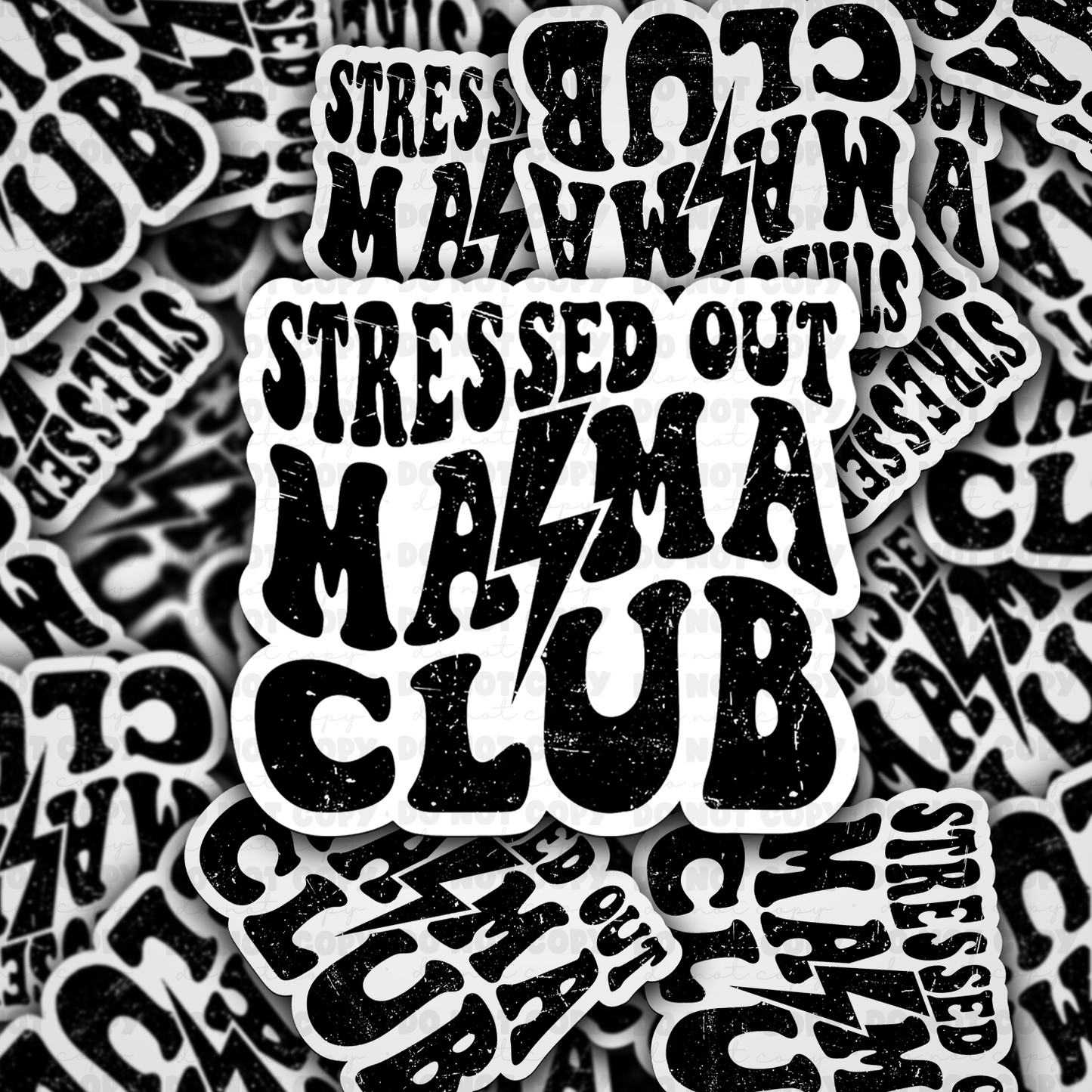 DC 829 Stressed out mamas club Die cut sticker 3-5 Business Day TAT