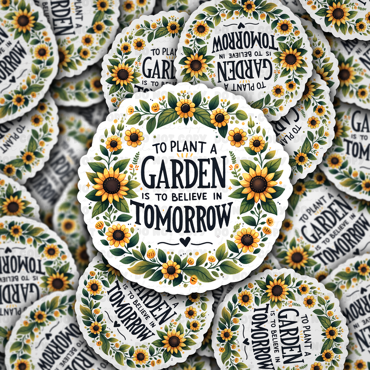 DC 847 To plant a garden Die cut sticker 3-5 Business Day TAT