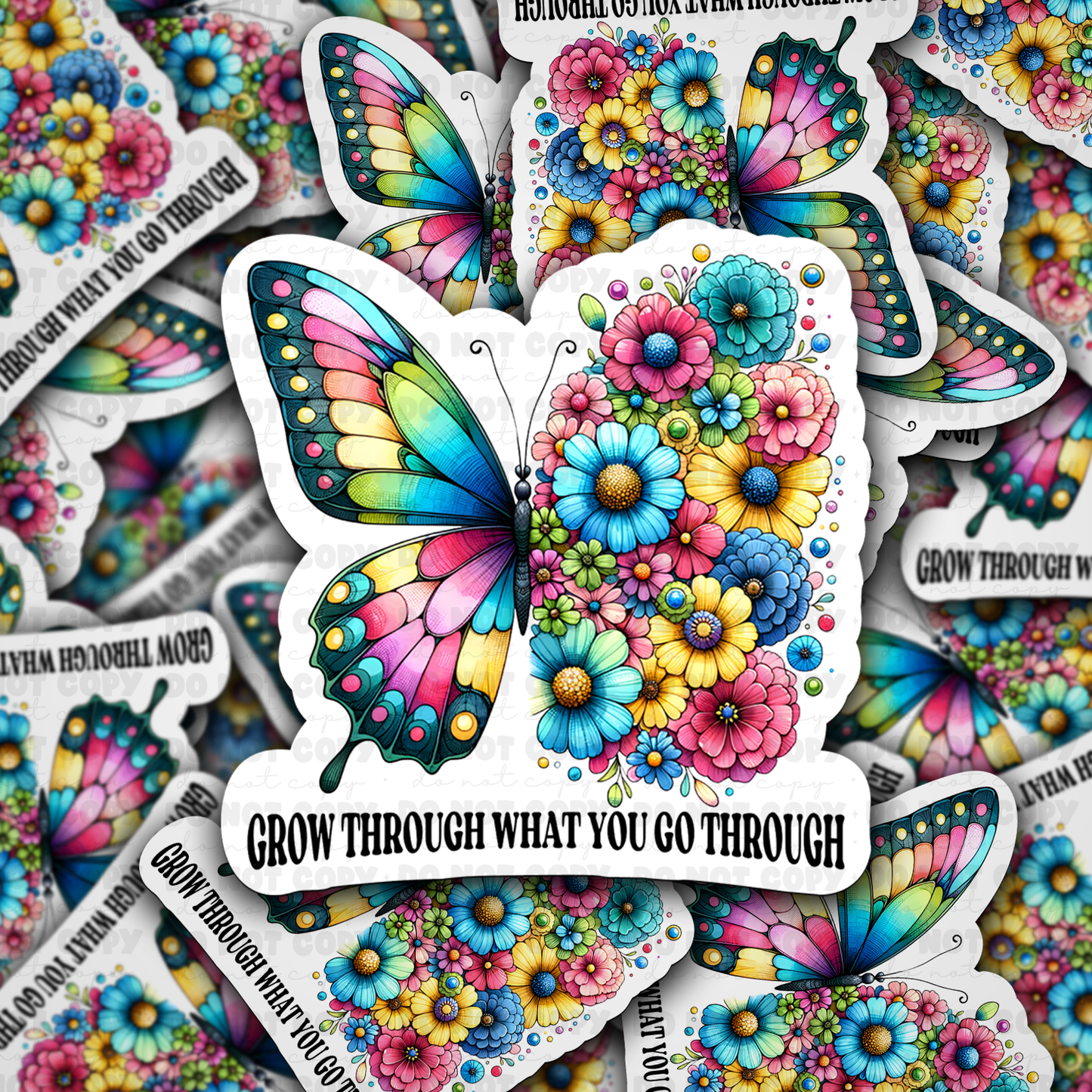 DC 852 Grow through what you go through Die cut sticker 3-5 Business Day TAT