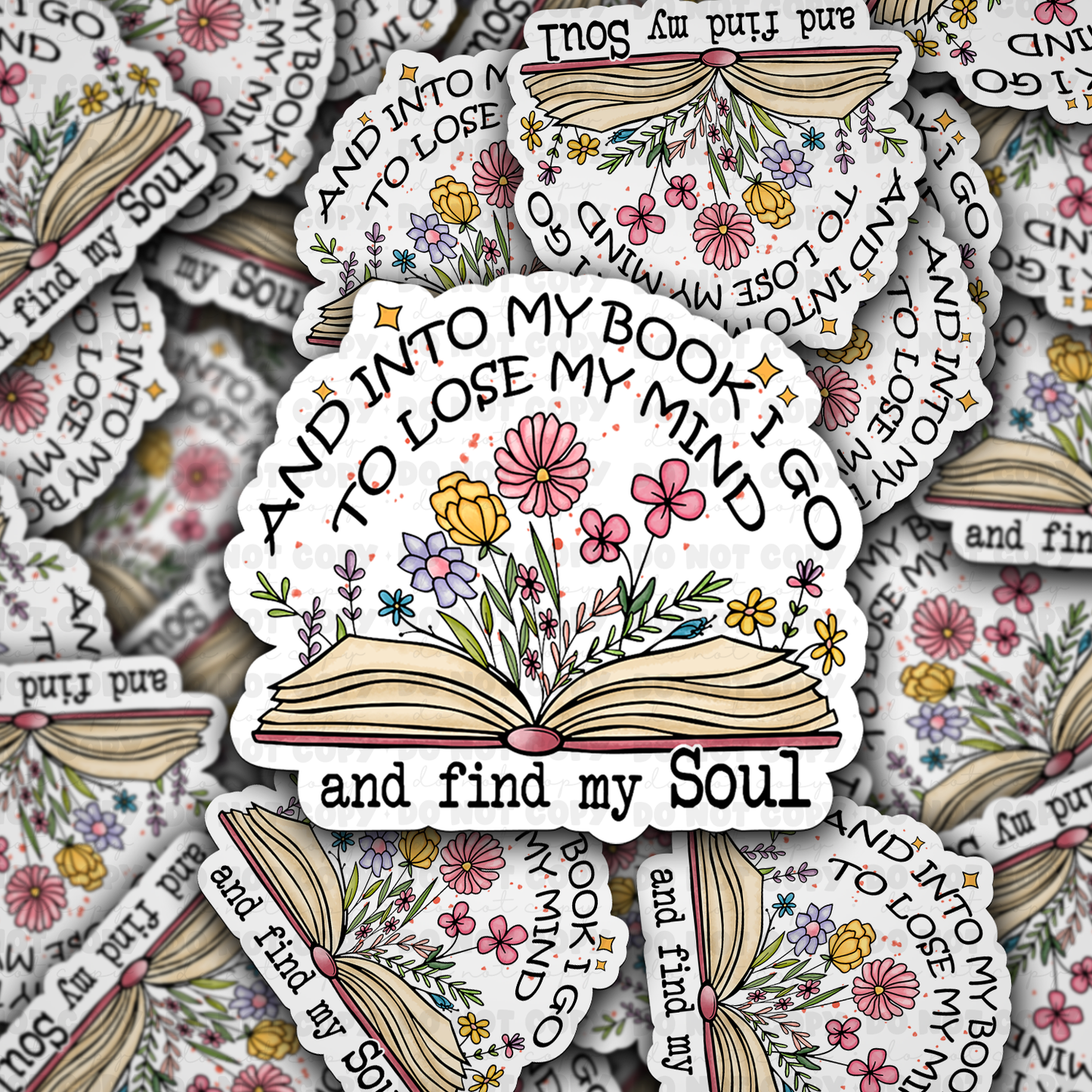 DC 869 And into my book i go to lose my mind and find my soul Die cut sticker 3-5 Business Day TAT