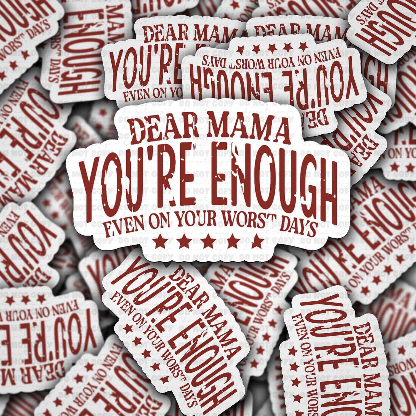 DS - 2486 Dear mama you're enough even on your worst days Die Cut Sticker
