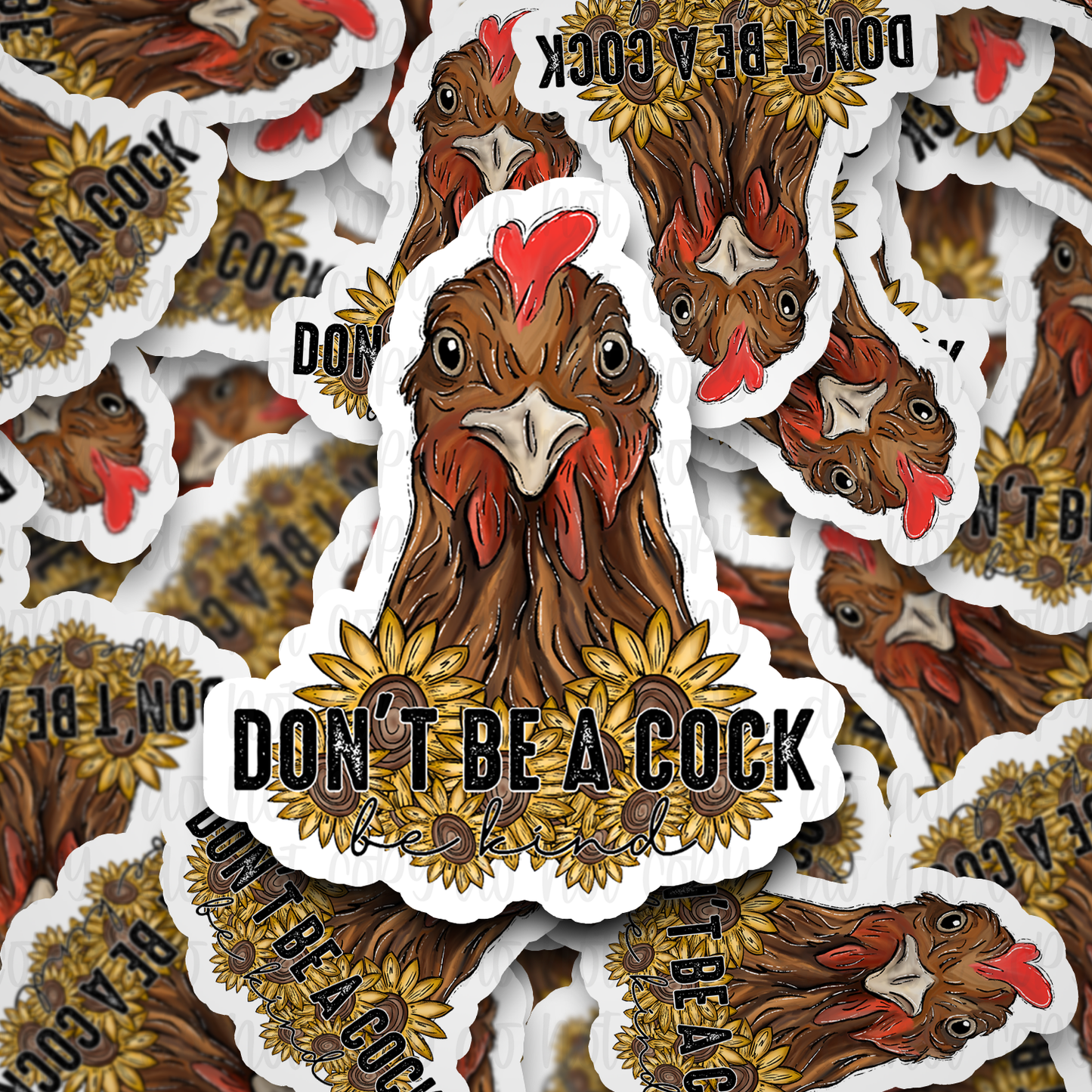 Don't be a Cock Die cut sticker 3-5 Business Day TAT