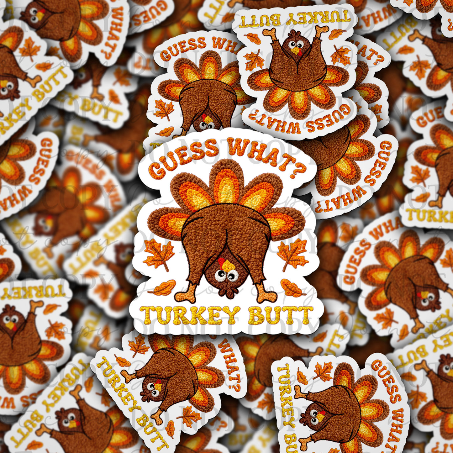 DC 2184 - Guess what turkey butt Die Cut Sticker