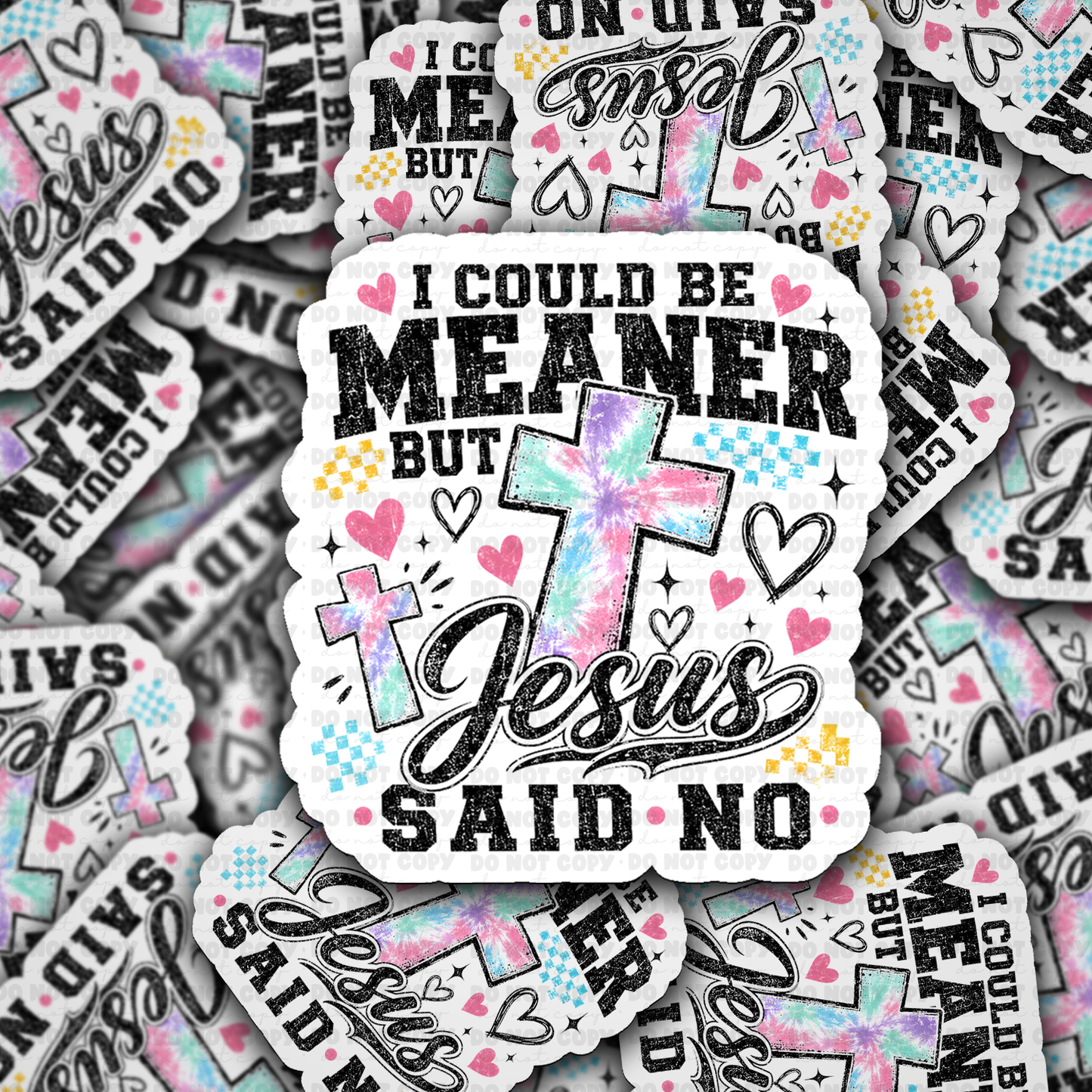 DS 3223 - I Could Be Meaner Die Cut sticker