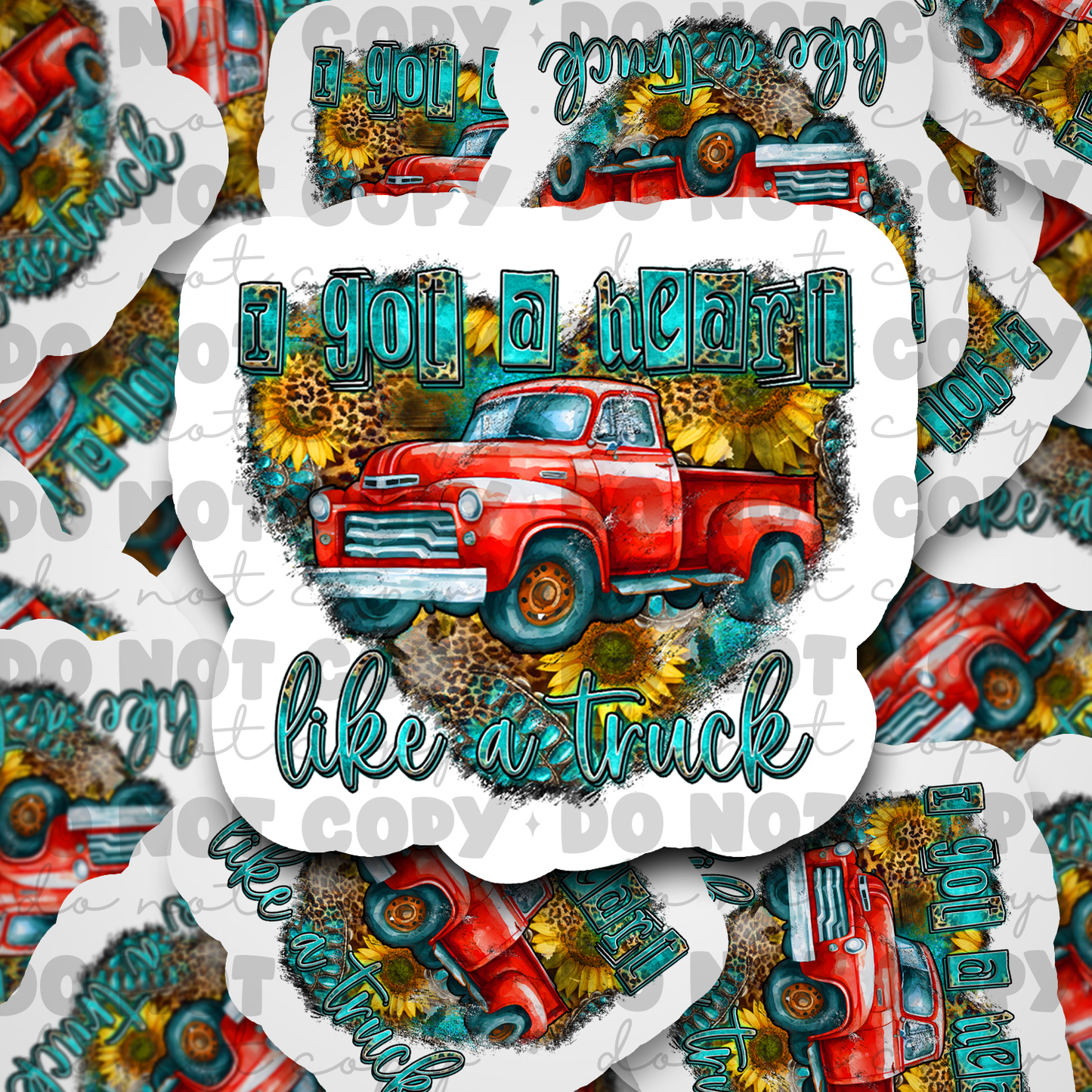 I got a heart like a truck Die cut sticker 3-5 Business Day TAT