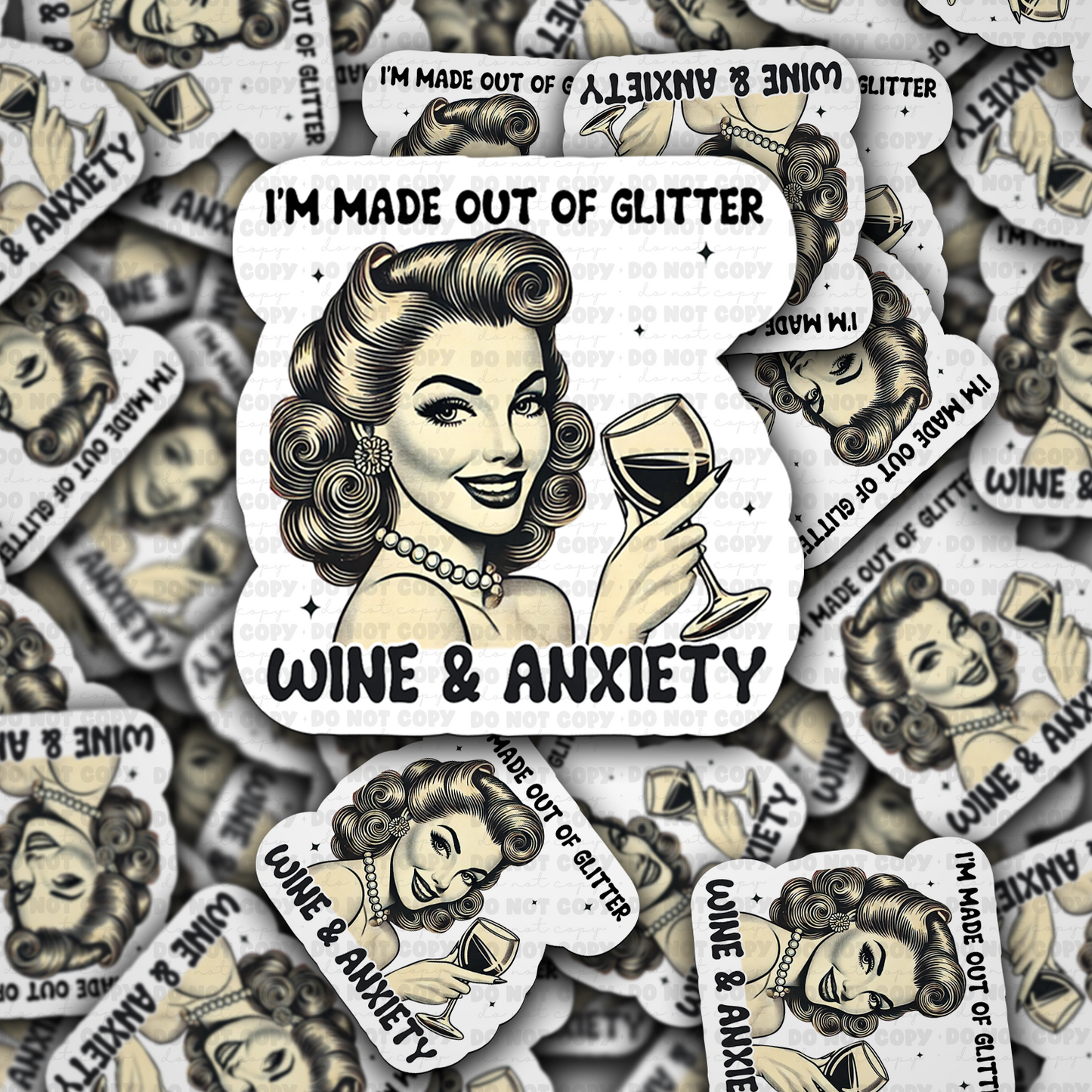 DC 1729 - I'm made of glitter wine and anxiety Die Cut Sticker