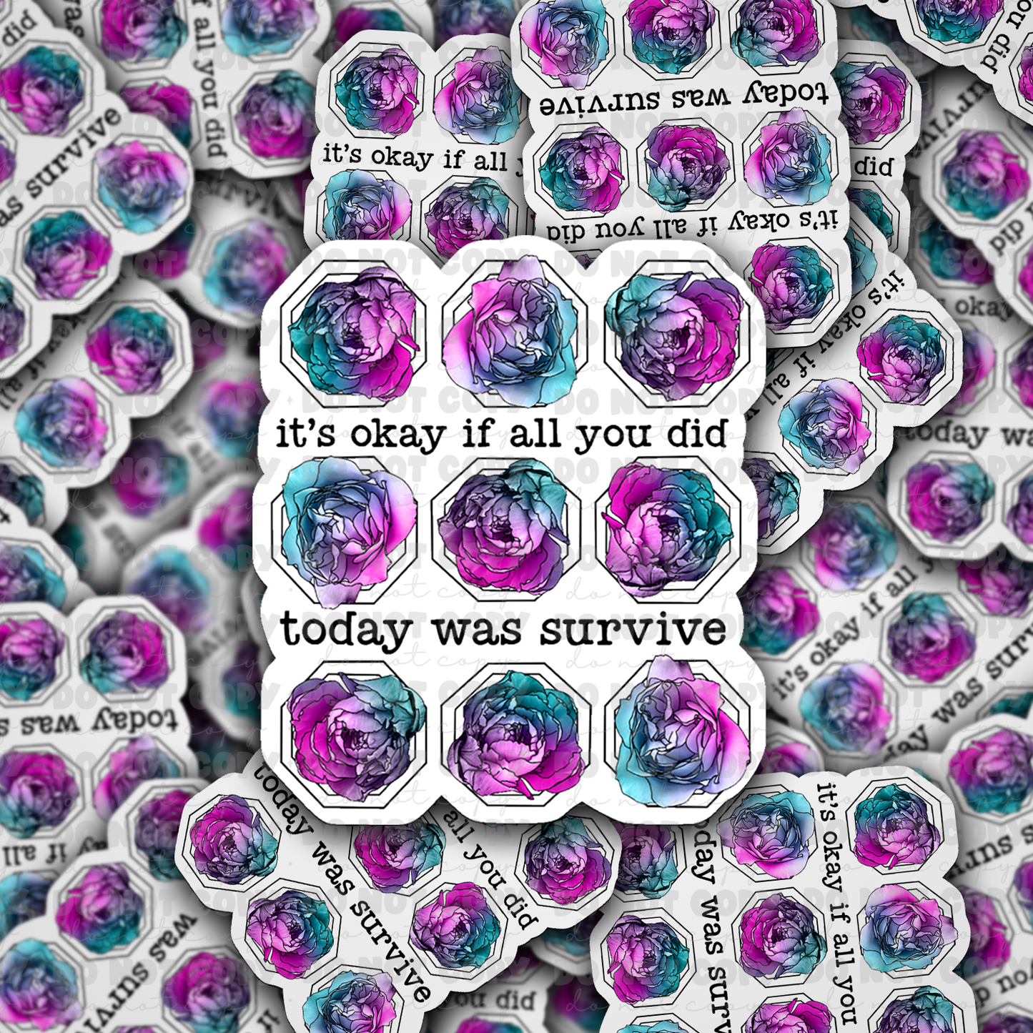 dc480 its ok if all you did today was survive Die cut sticker 3-5 Business Day TAT