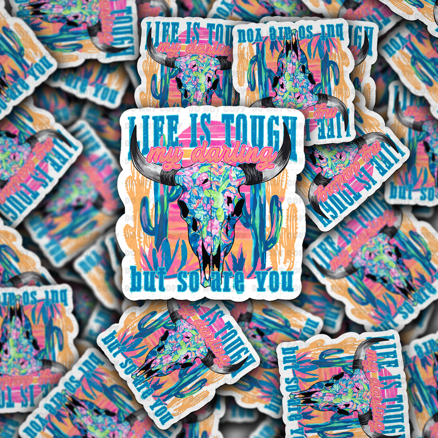 DC 1795 - Life is tough but so are you Die Cut Sticker