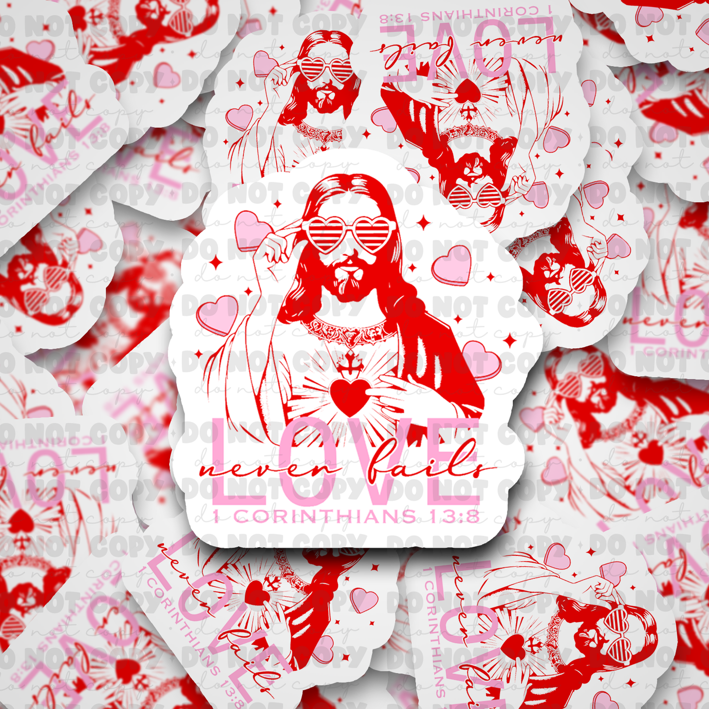 DC567 Love never fails Jesus Die cut sticker 3-5 Business Day TAT