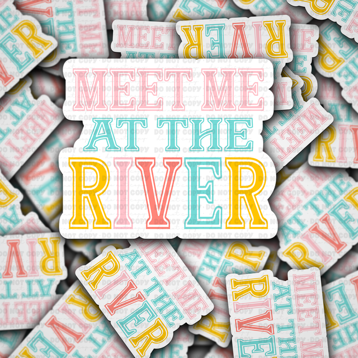 DC 1578 - Meet me at the river Die Cut Sticker