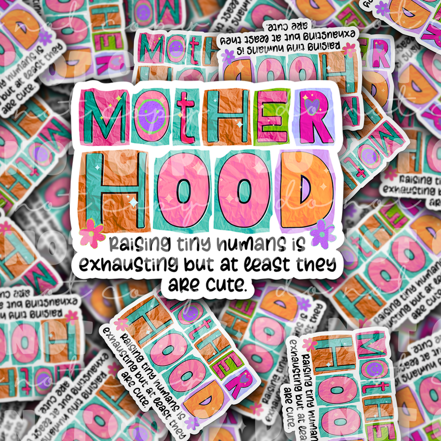 DC 1750 - Motherhood raising tiny humans Die Cut Sticker