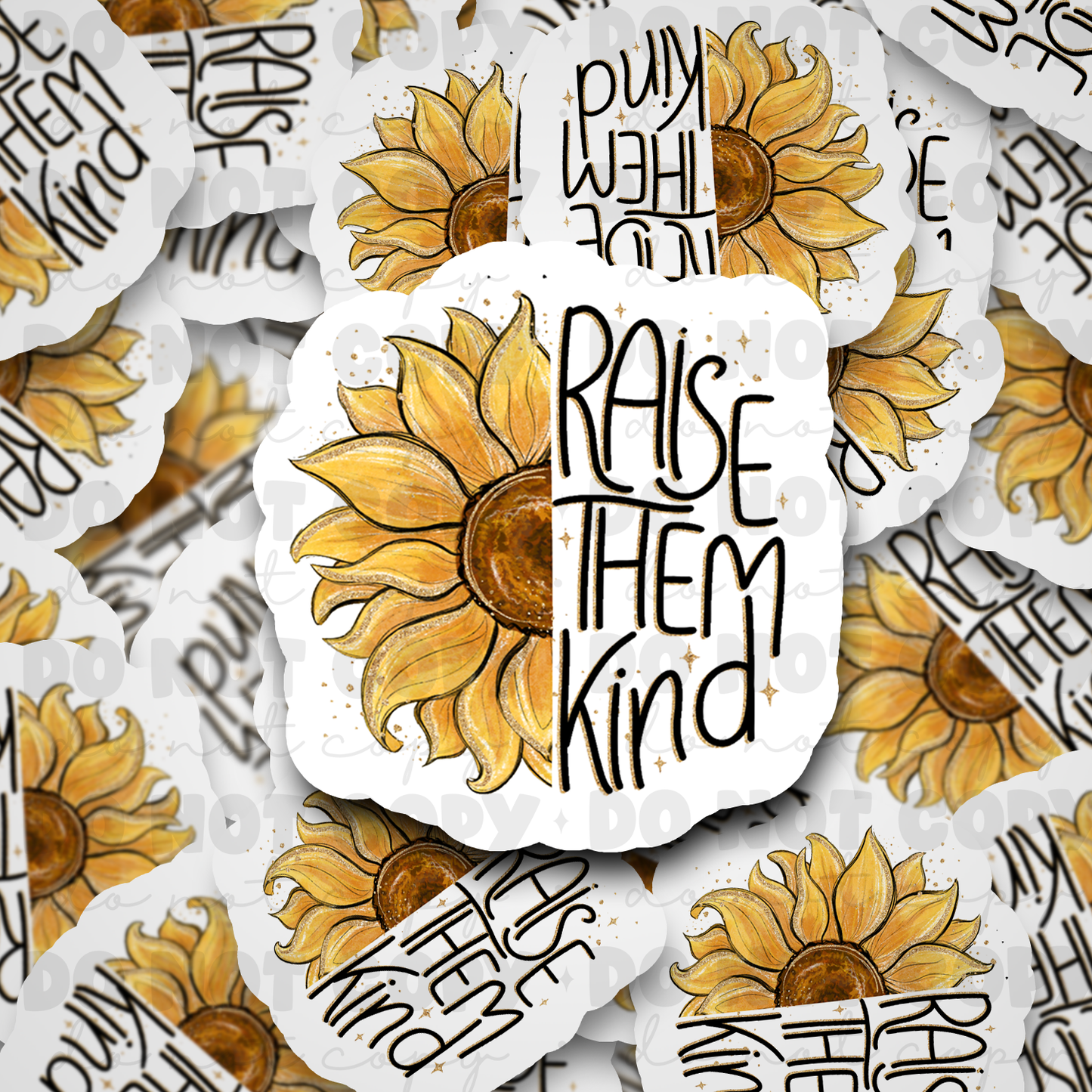 DC615 Raise Them Kind Die cut sticker 3-5 Business Day TAT