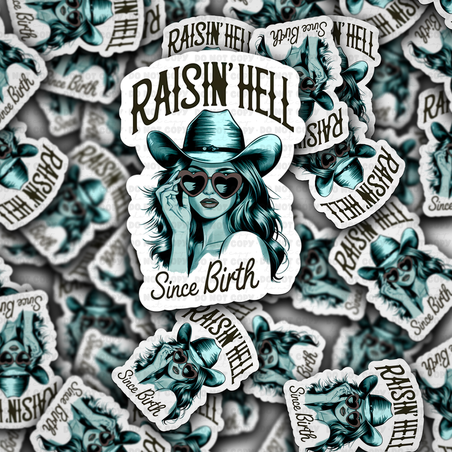 DC 1598 - Raisin hell since birth Die Cut Sticker