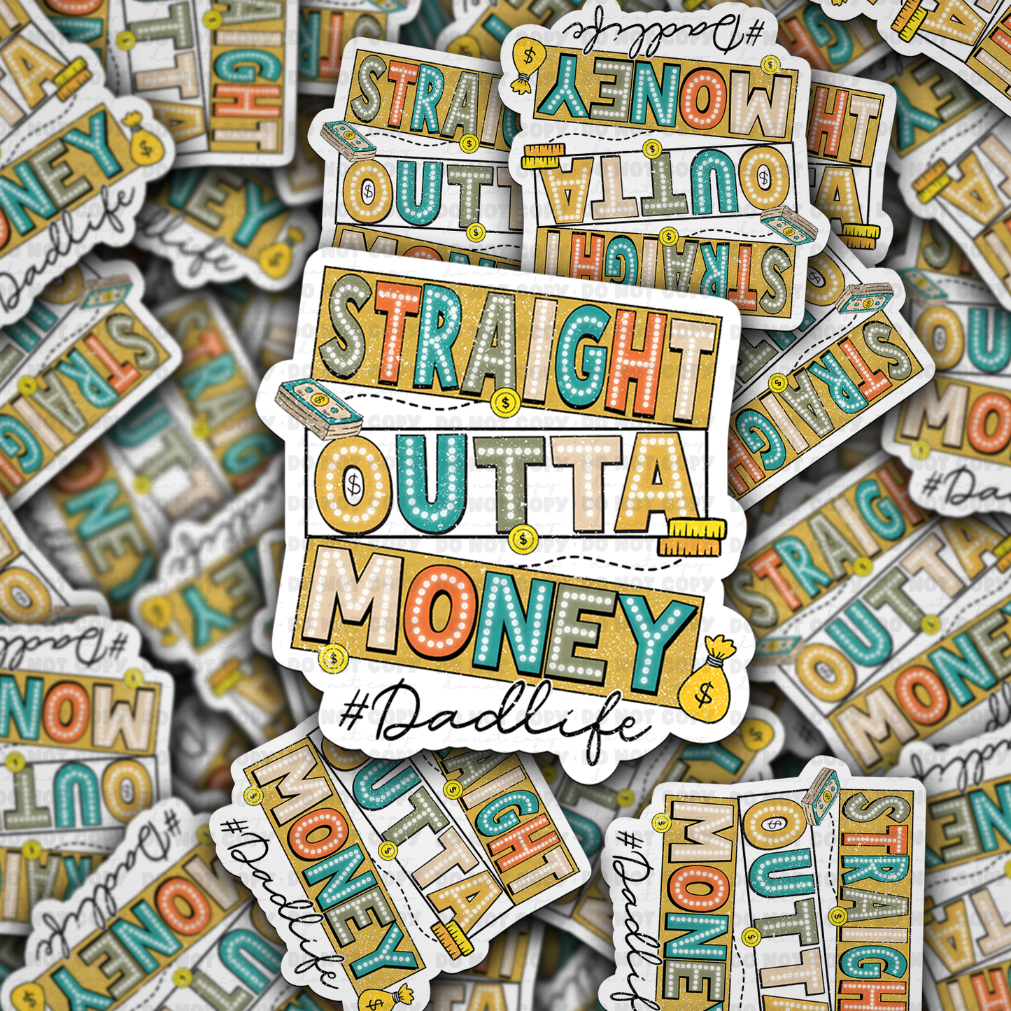 DC 1893 - Straight outta money dad life Die Cut Sticker
