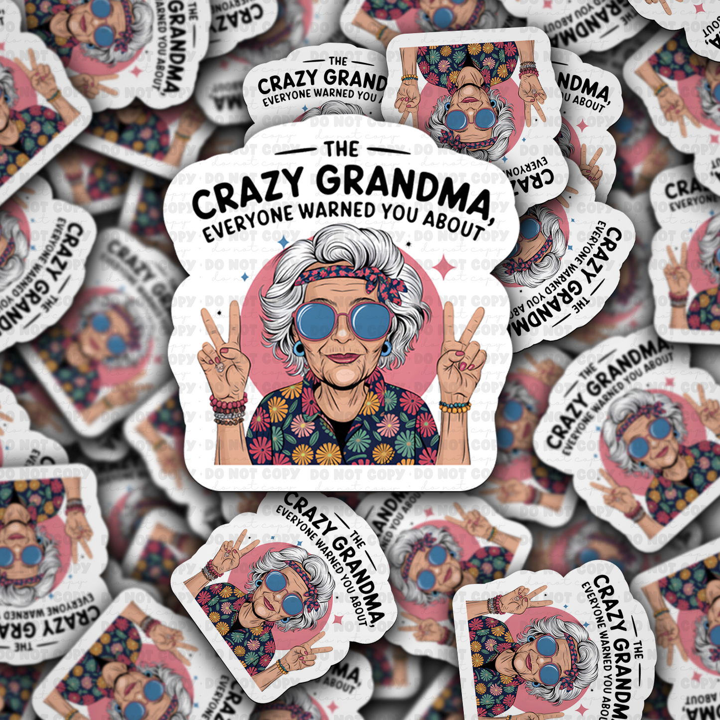 DC 1714 - The crazy Grandma everyone warned you about Die Cut Sticker