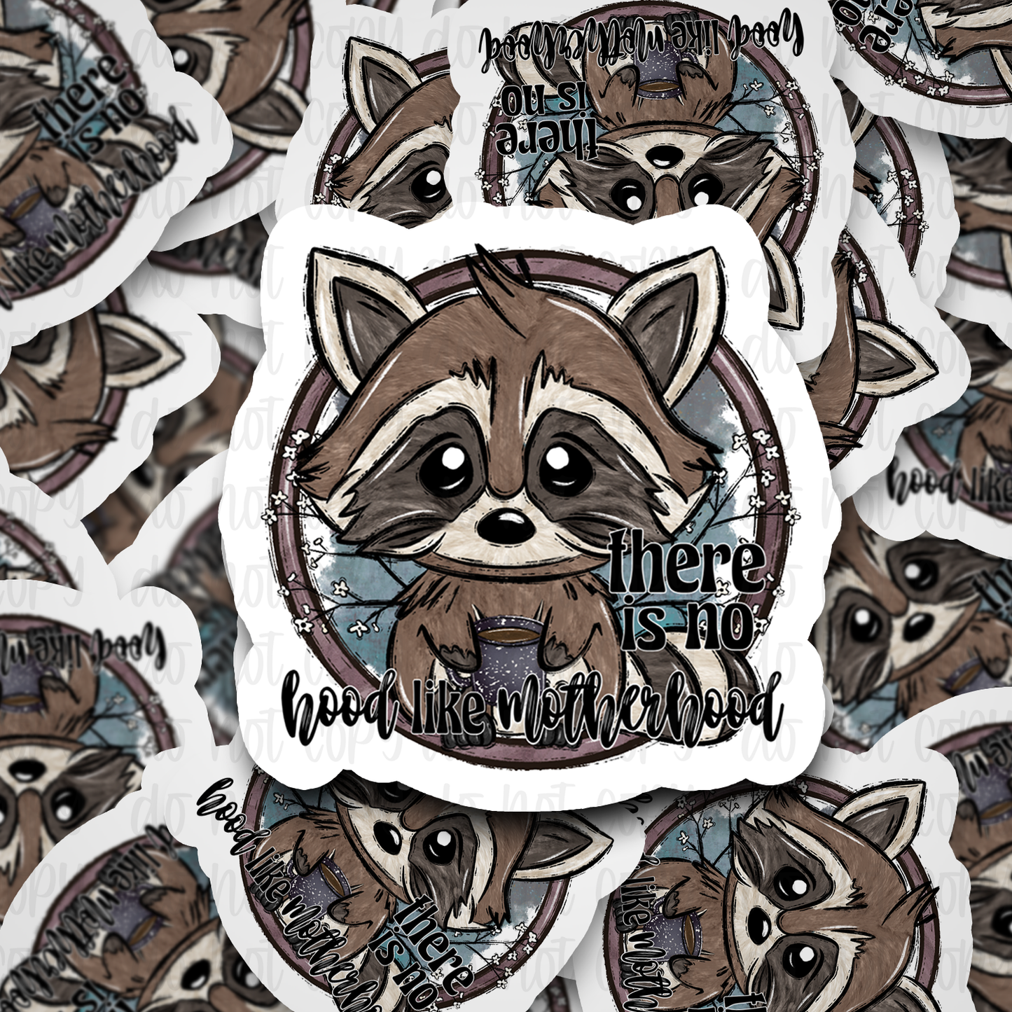 There is No Hood like motherhood Die cut sticker 3-5 Business Day TAT