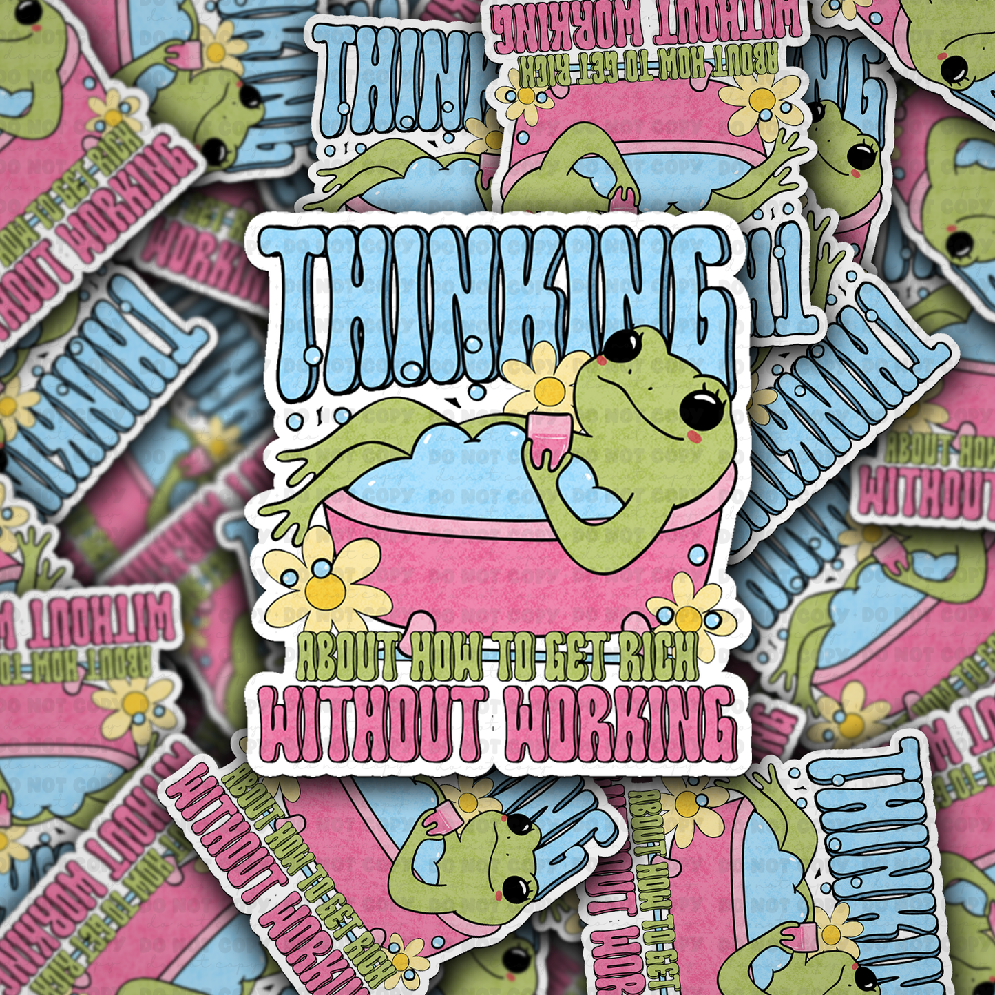 DC 2218 - Thinking about how to get rich without working Die Cut Sticker