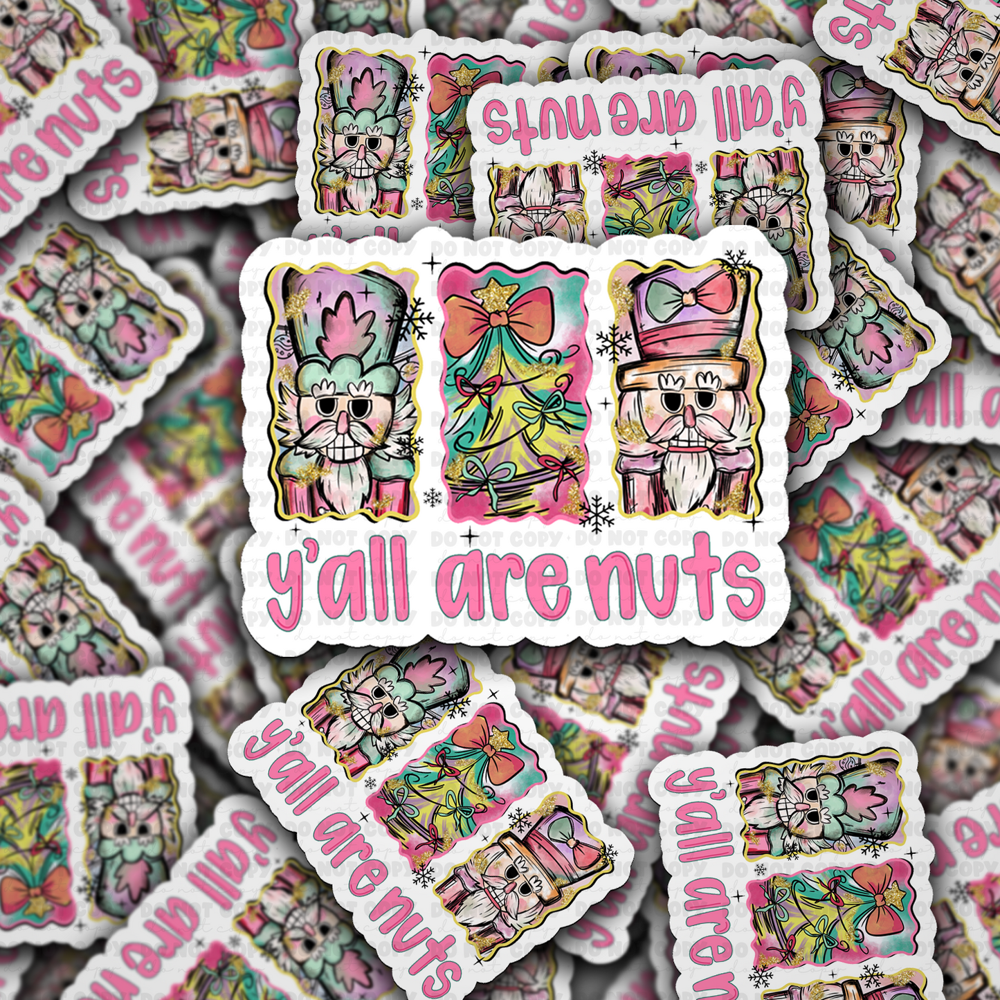 DC 2209 - Y'all are nuts nutcracker Die Cut Sticker