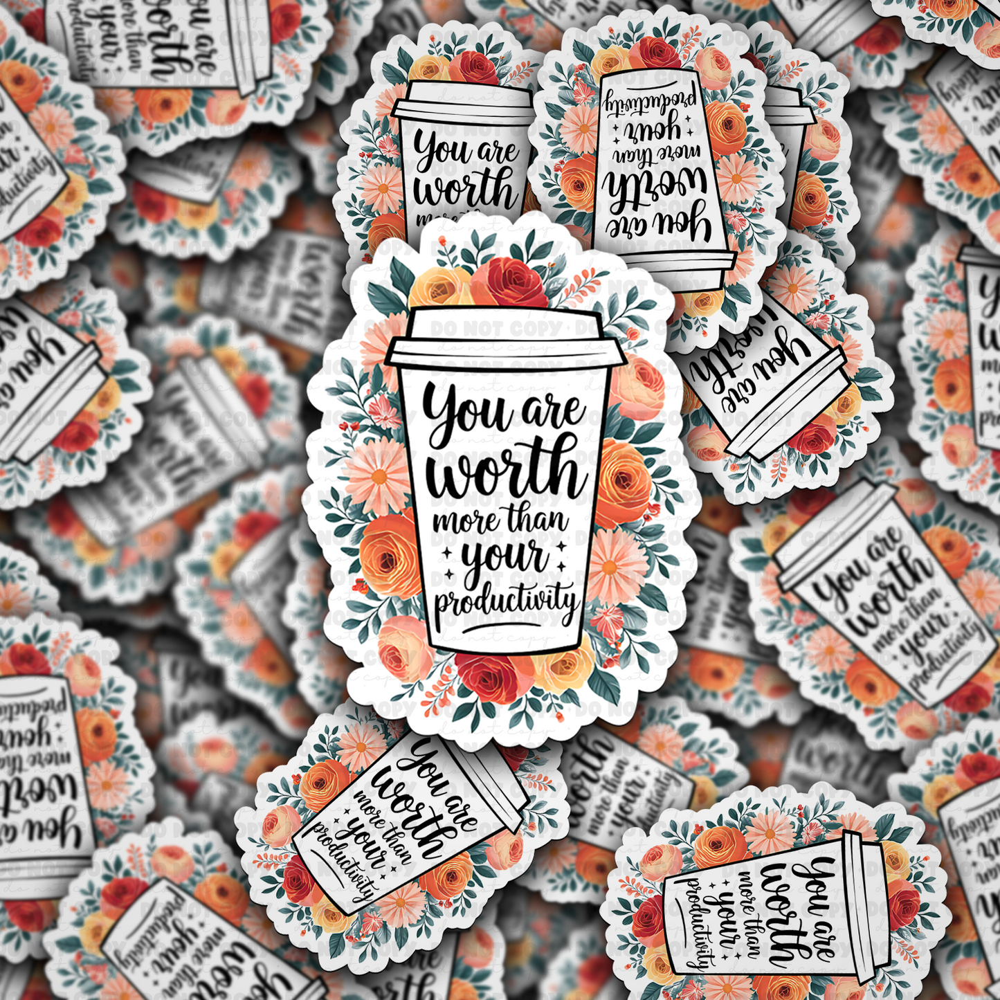 DC 1692 - You are worth more than your productivity Die Cut Sticker