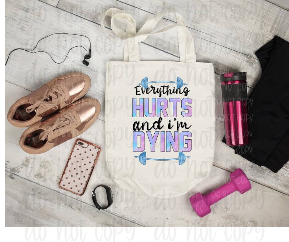 Everything hurts and I'm dying *DREAM TRANSFER* DTF