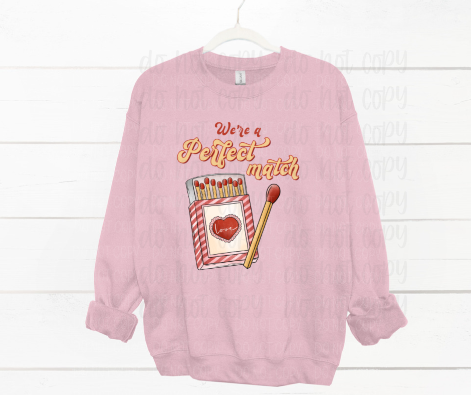 We're a perfect match Valentine's Day *DREAM TRANSFER* DTF