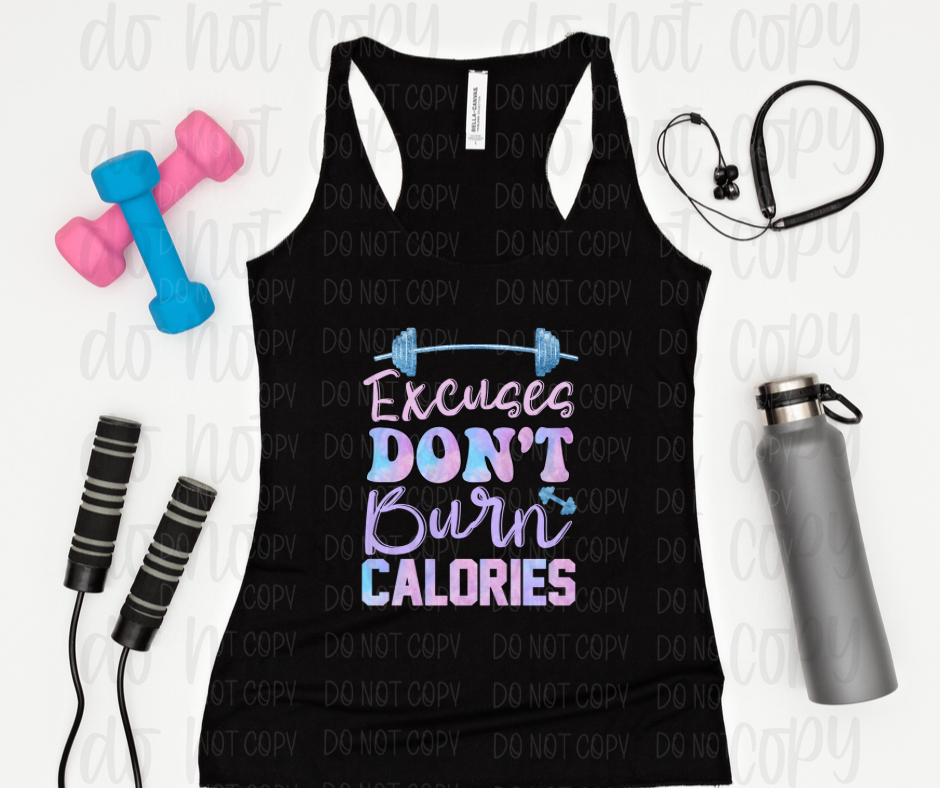 Excuses don't burn calories *DREAM TRANSFER* DTF