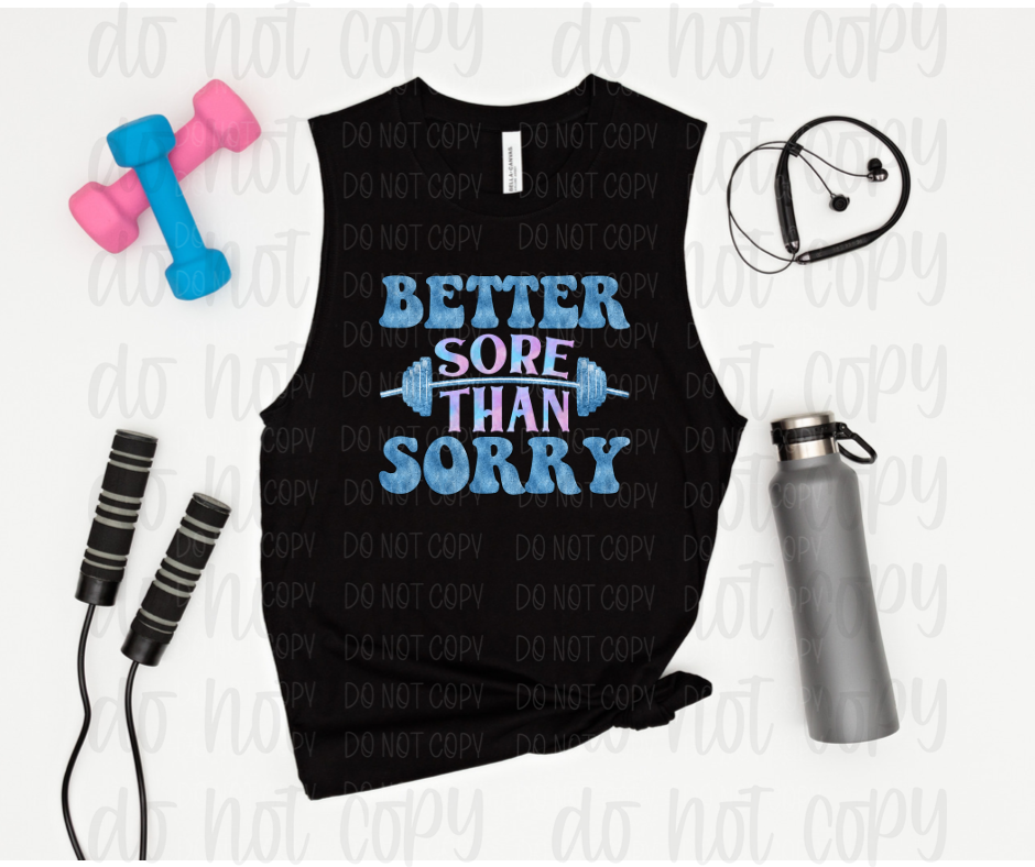 Better sore than sorry *DREAM TRANSFER* DTF