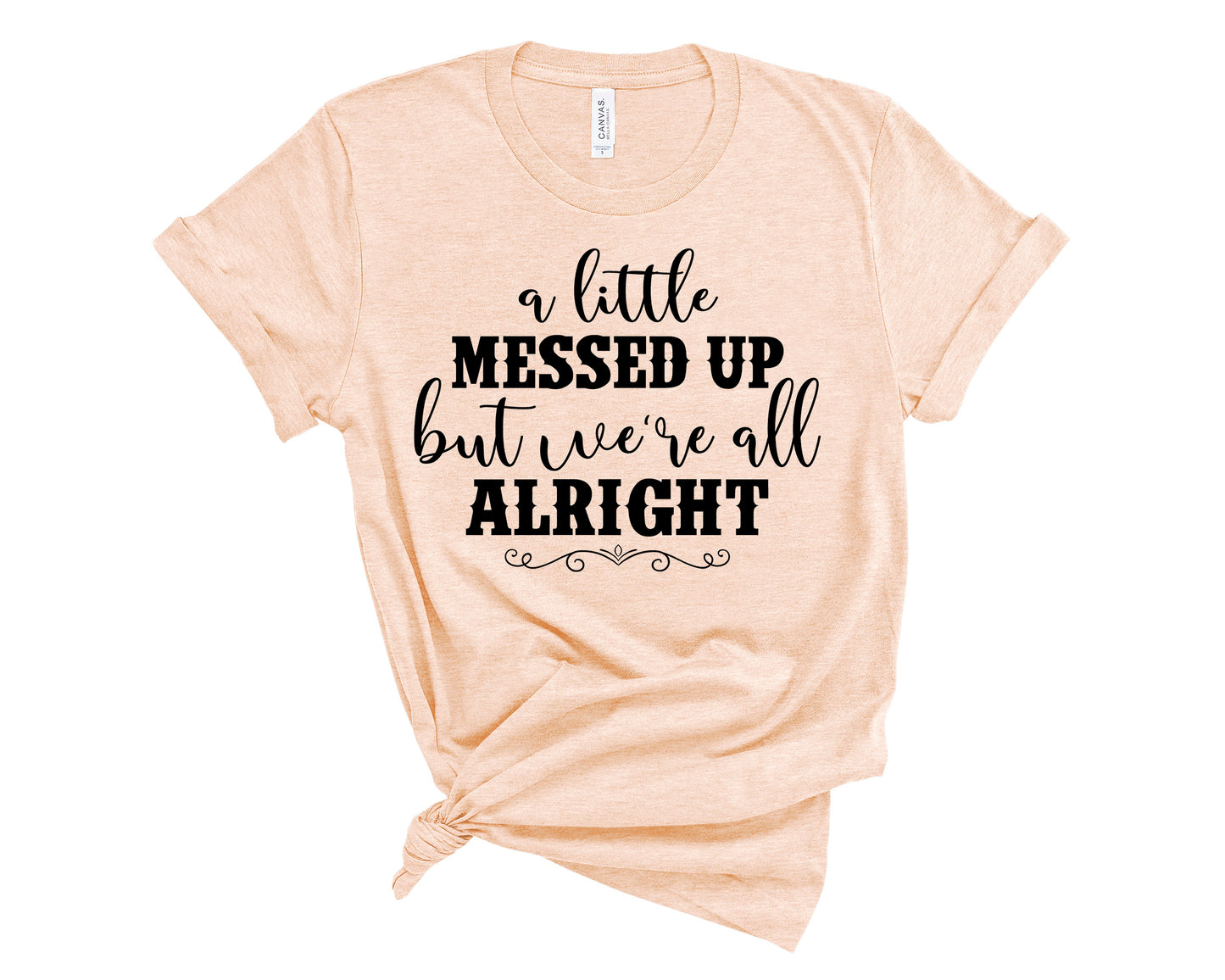 A little messed up but we're all alright DTF