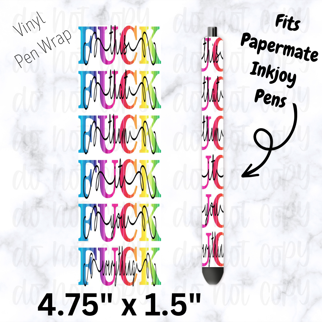Fuck this that them it pen wrap