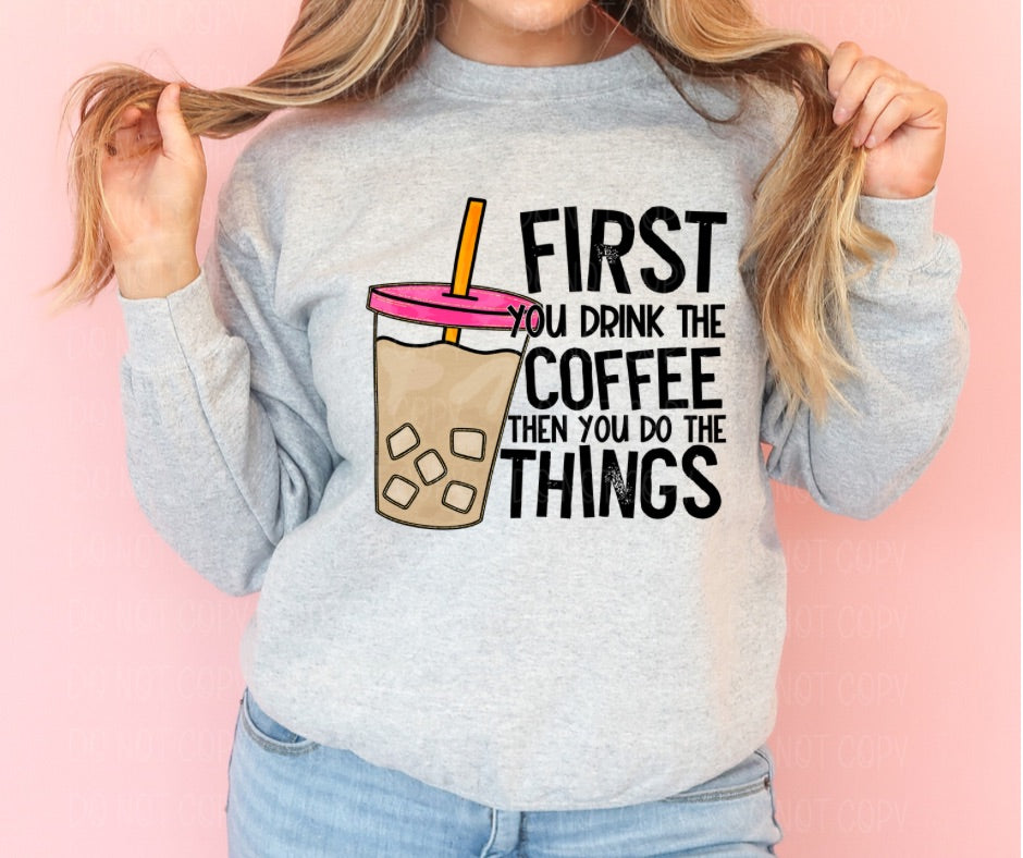 First you drink the coffee then you do things *DREAM TRANSFER* DTF