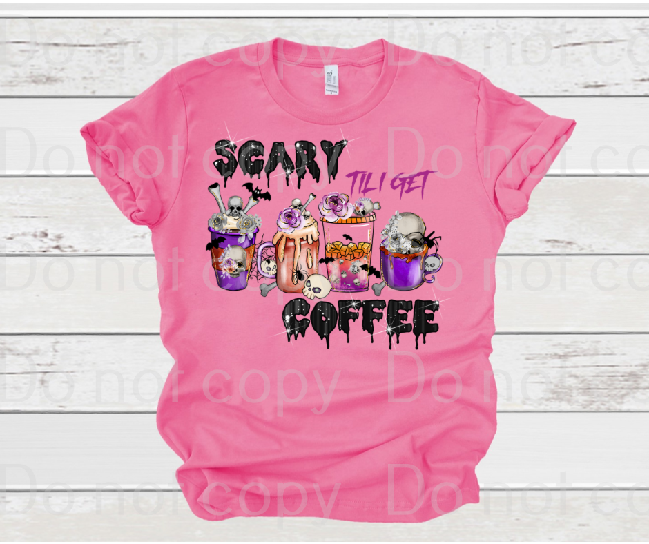 Scary till I get coffee *DREAM TRANSFER* DTF