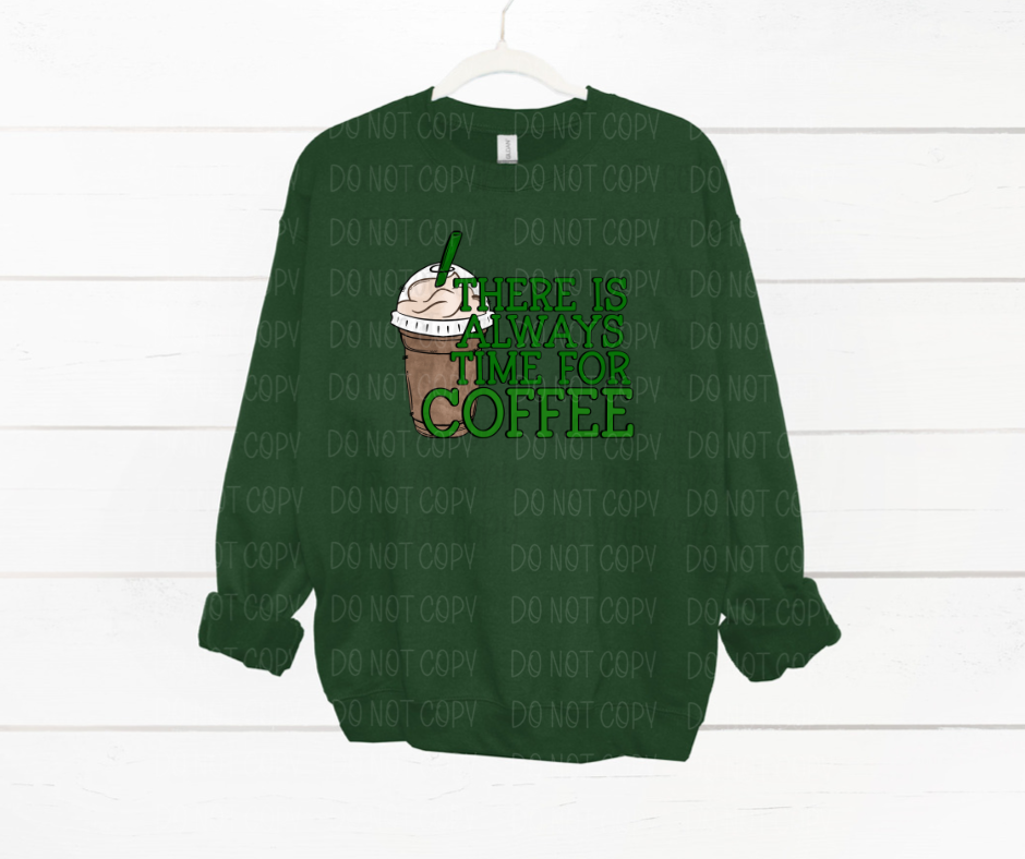 There is always time for coffee *DREAM TRANSFER* DTF