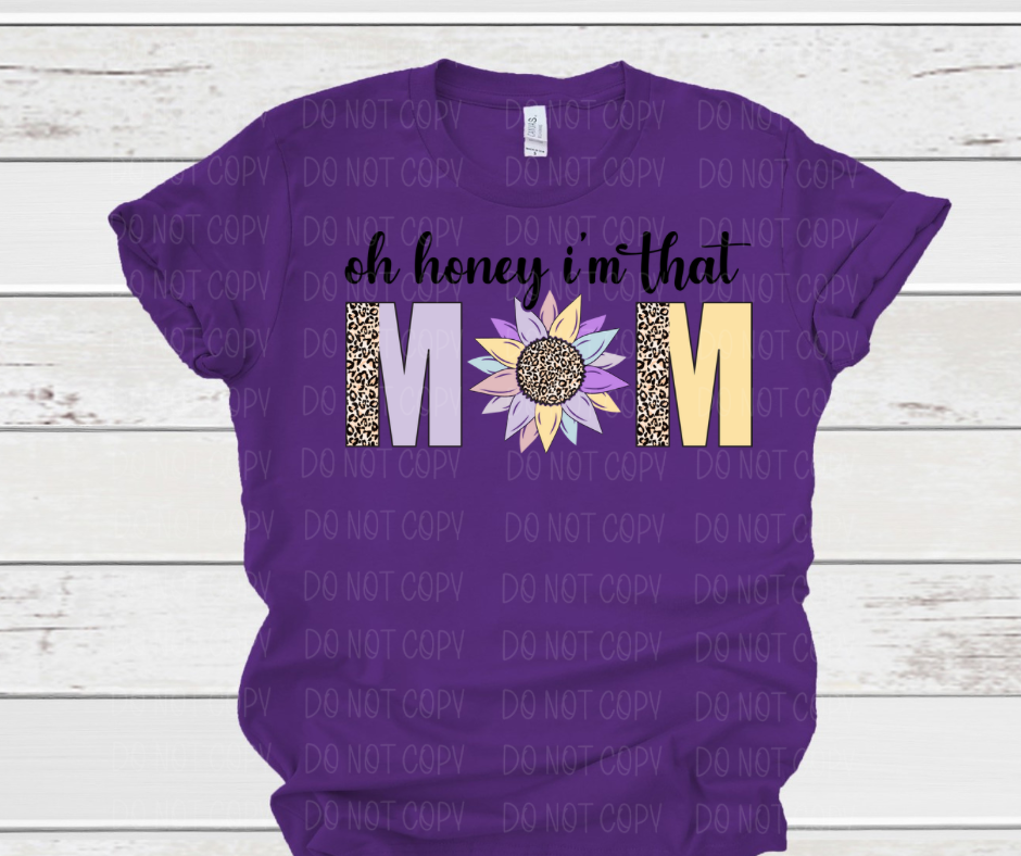 Oh honey I'm that mom sunflower *DREAM TRANSFER* DTF