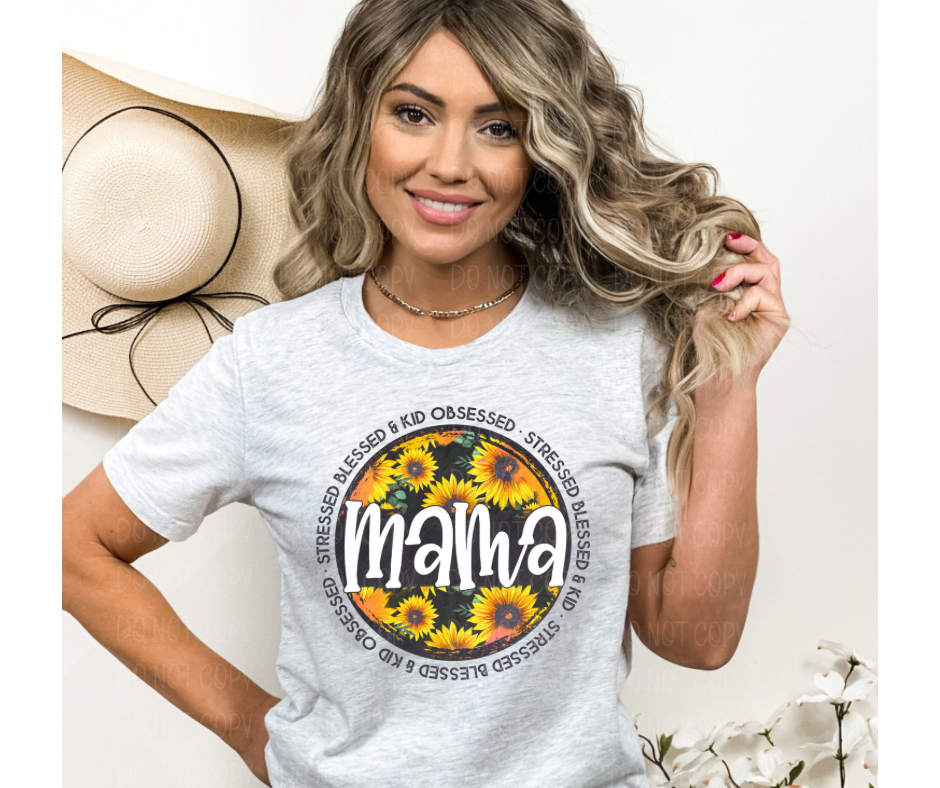 Stressed blessed and kid obsessed Mama sunflower *DREAM TRANSFER* DTF