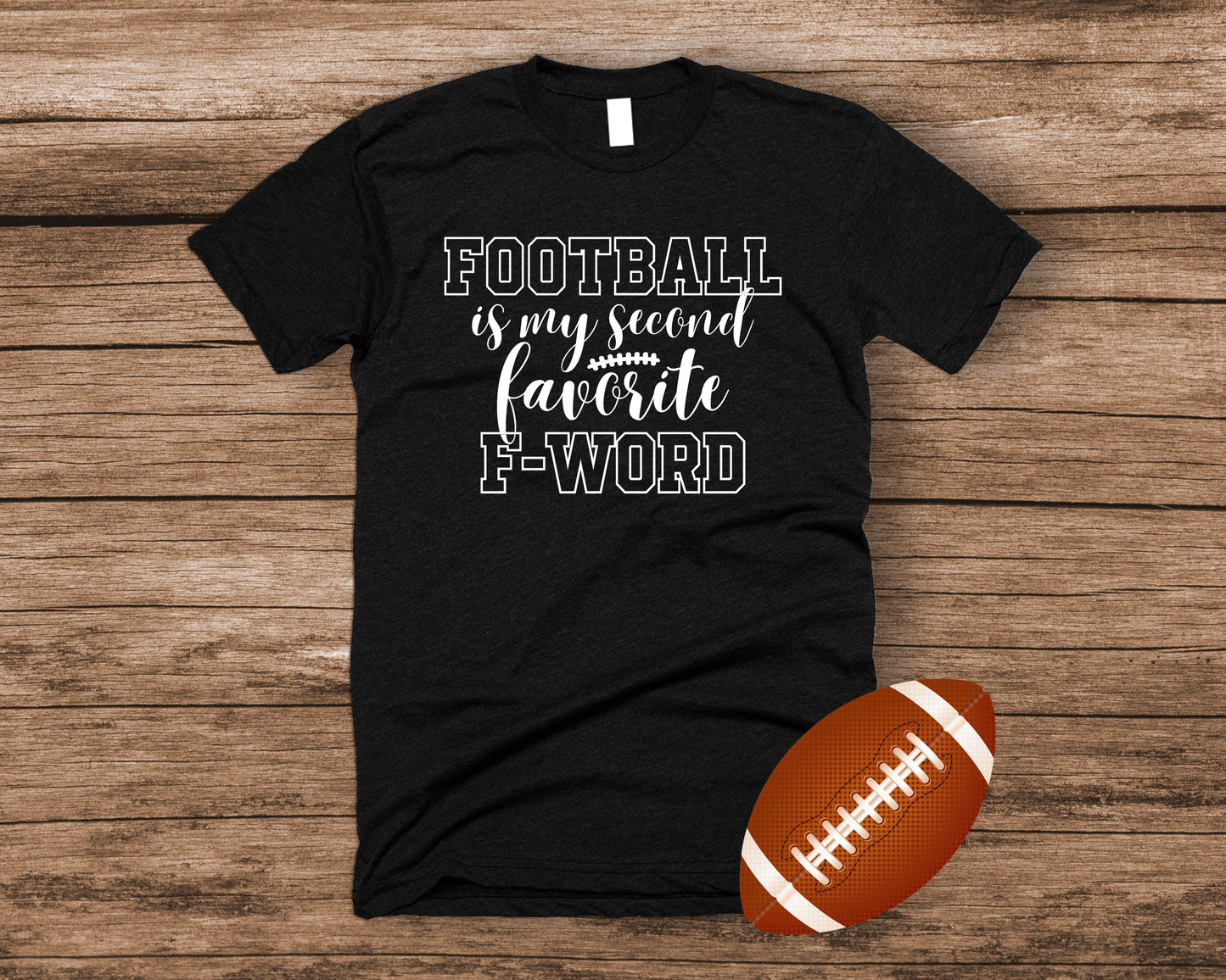 Football is my second favorite F word