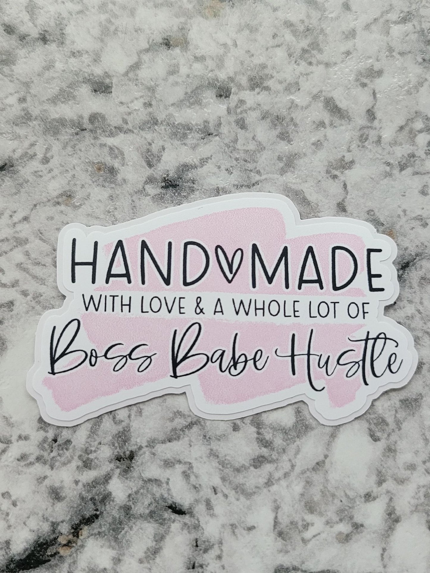 Handmade with love and a whole lot of boss babe hustle Pink Die cut sticker 3-5 Business Day TAT