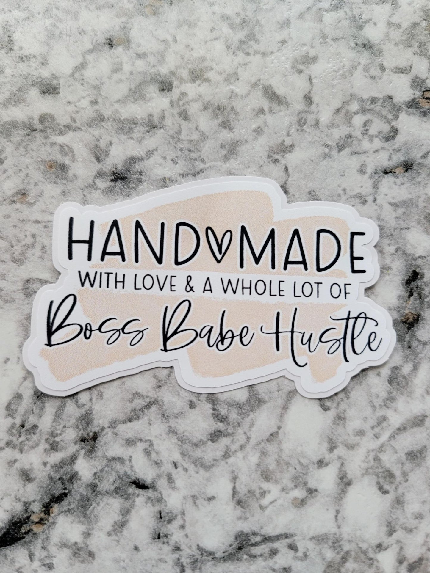 Handmade with love and a whole lot of boss babe hustle tan Die cut sticker 3-5 Business Day TAT
