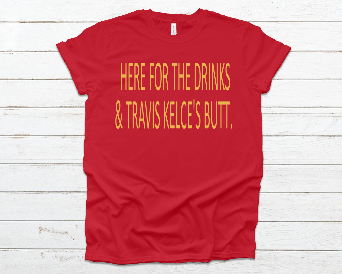 Here for the drinks and Travis's Butt Cheifs