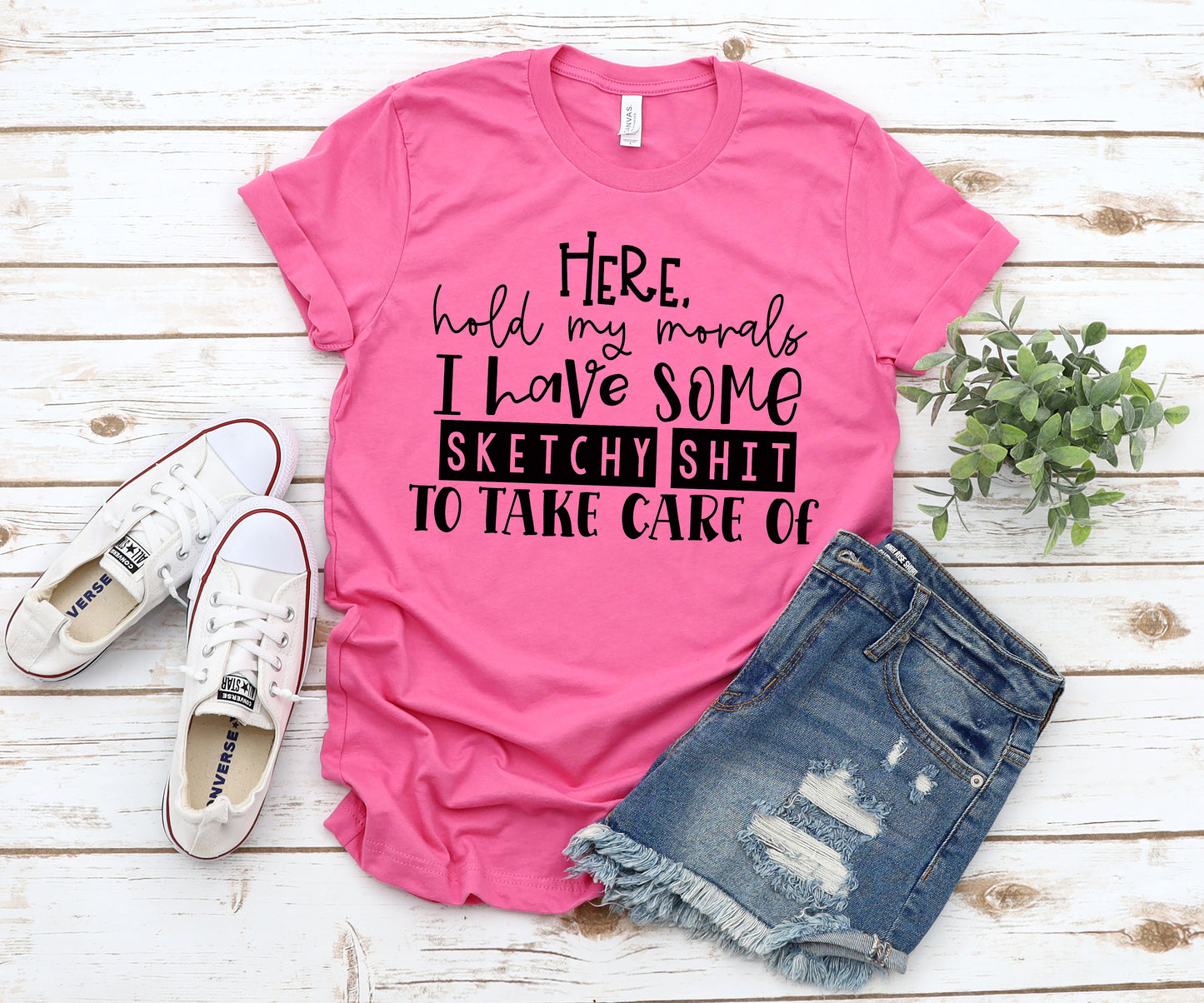 Here hold my morals I have some sketchy shit to do