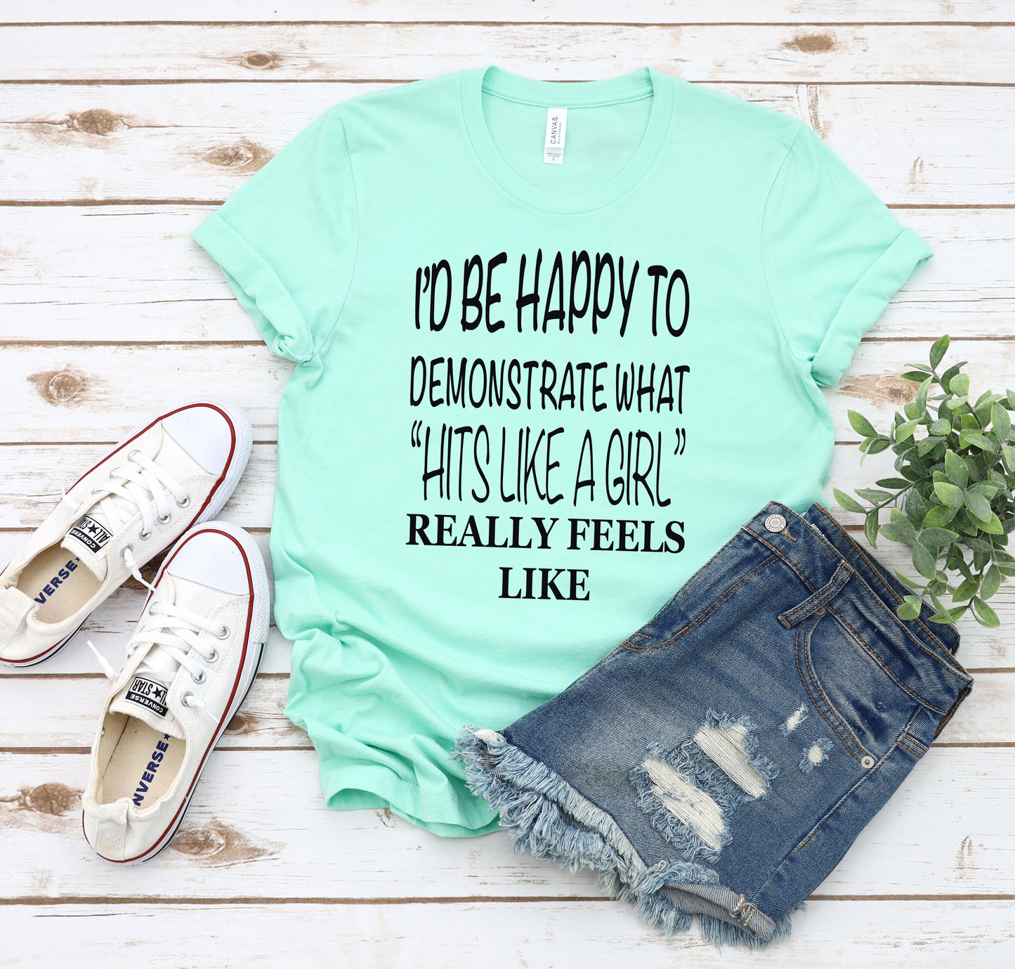 I'd be happy to demonstrate what "hits like a girl" really feels like