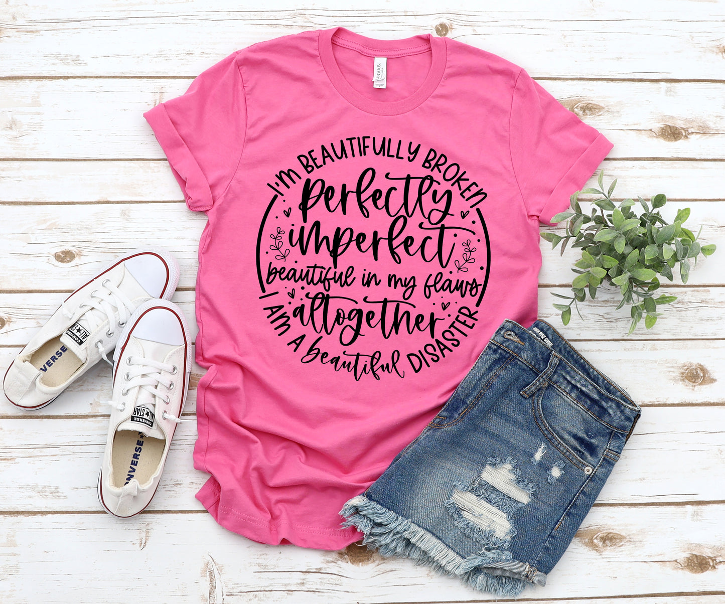 I'm beautifully broken perfectly imperfect beautiful in my flaws disaster *DREAM TRANSFER* DTF