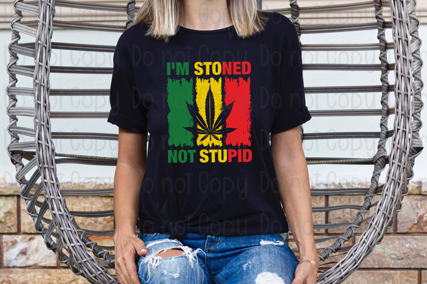 I'm stoned not stupid *DREAM TRANSFER* DTF