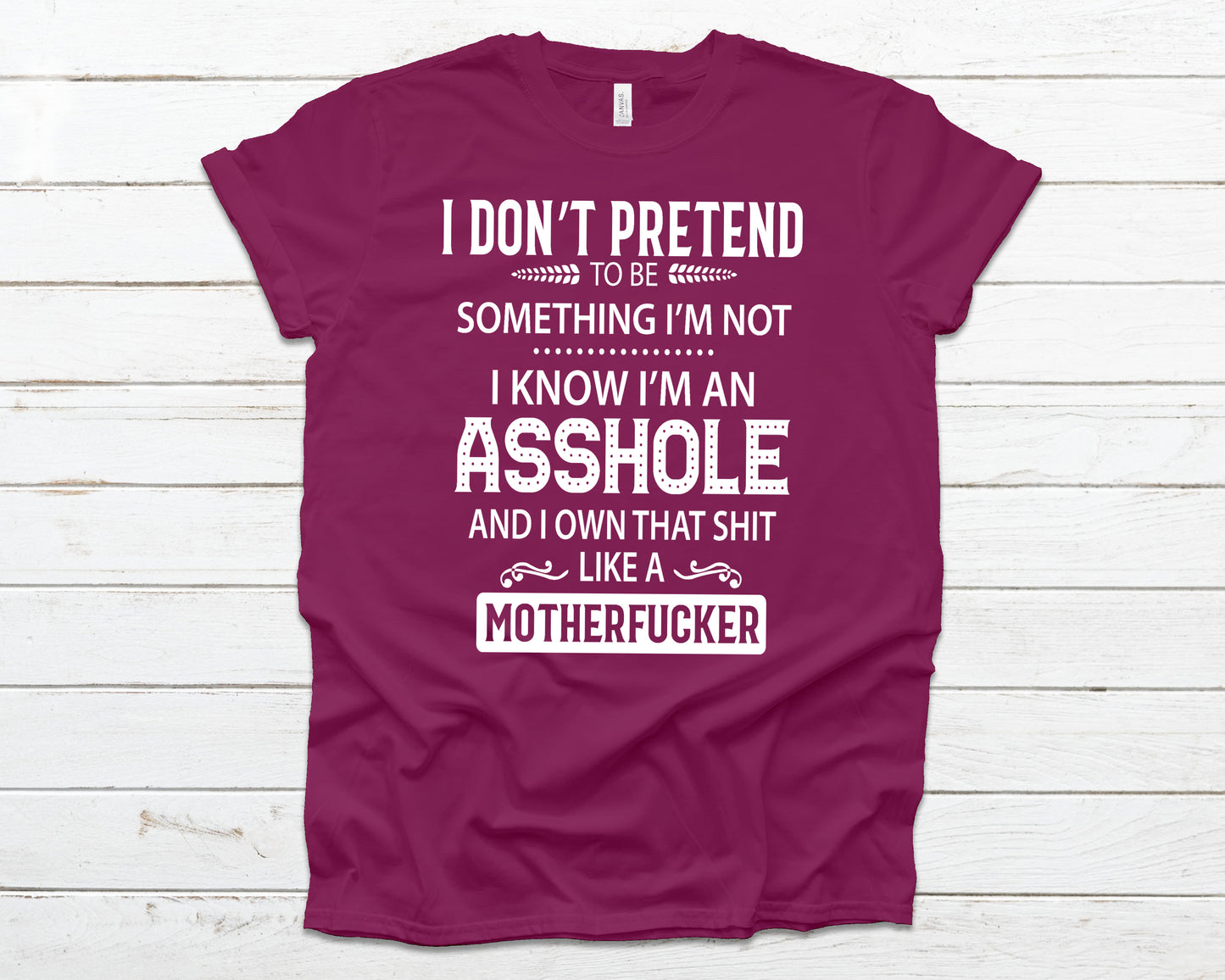 I don't pretend to be something i'm not