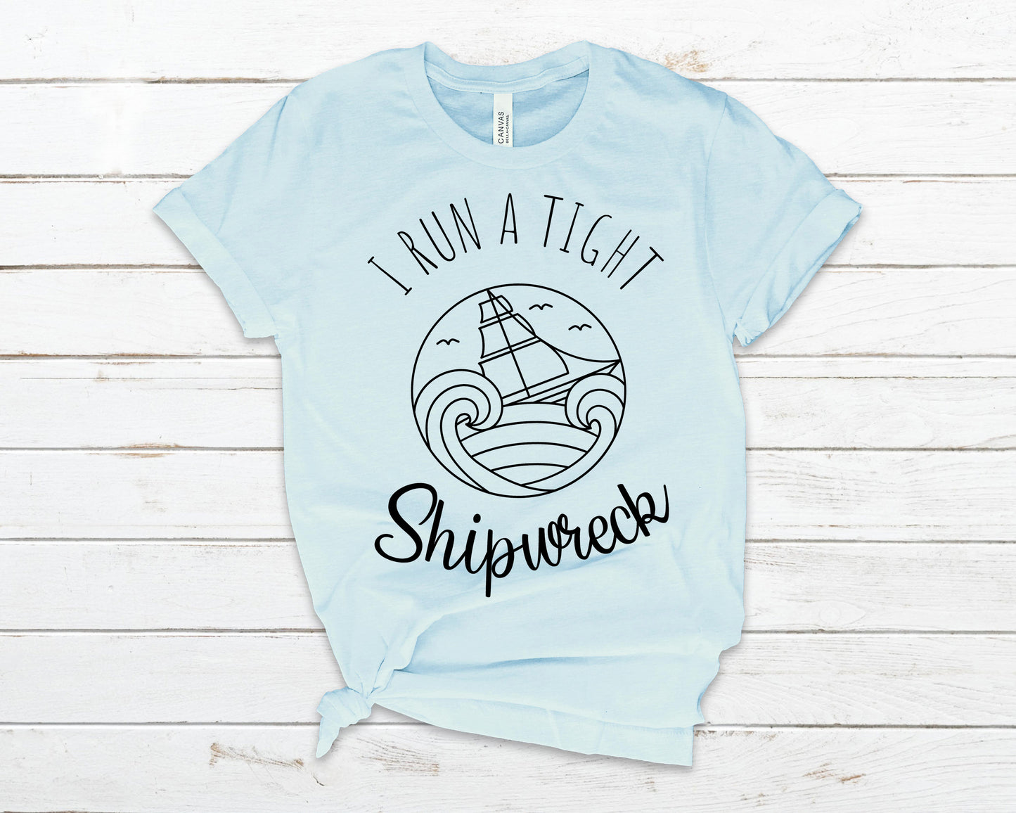 I run a tight shipwreck