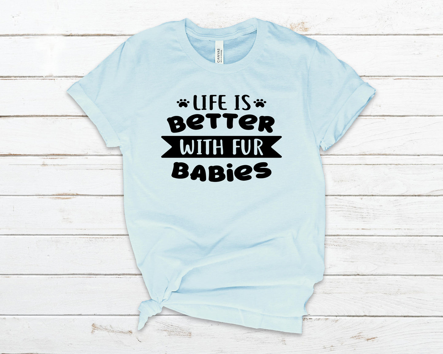 Life is better with fur babies