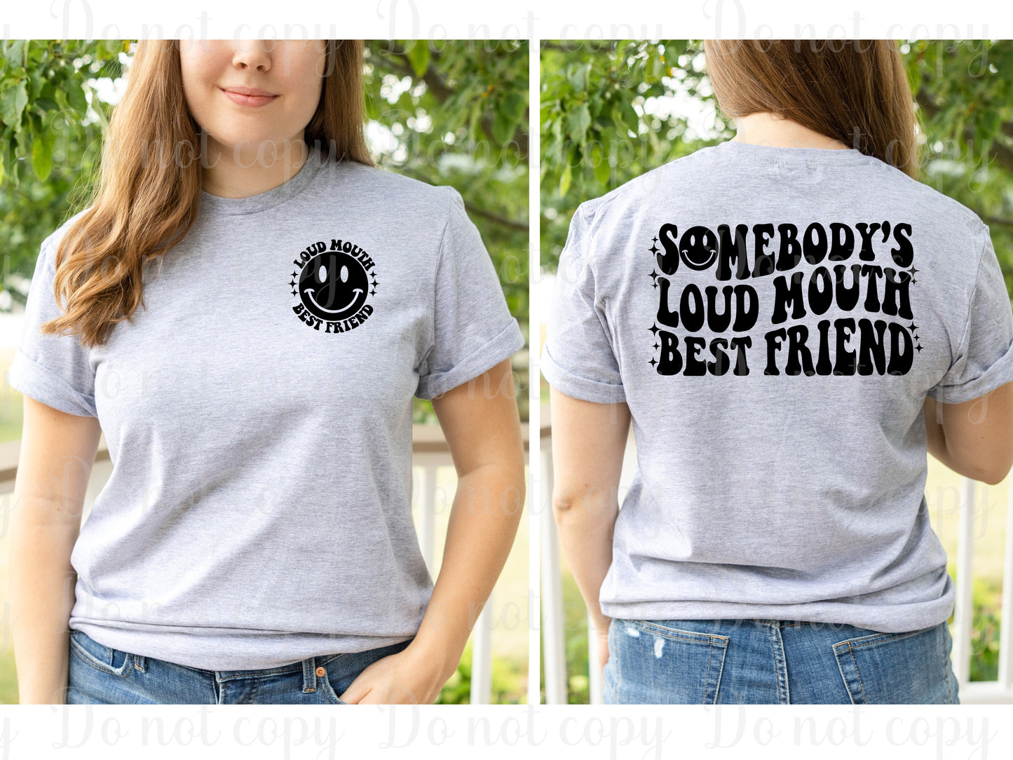 Somebody's loud mouth best friend front and back set *DREAM TRANSFER* DTF